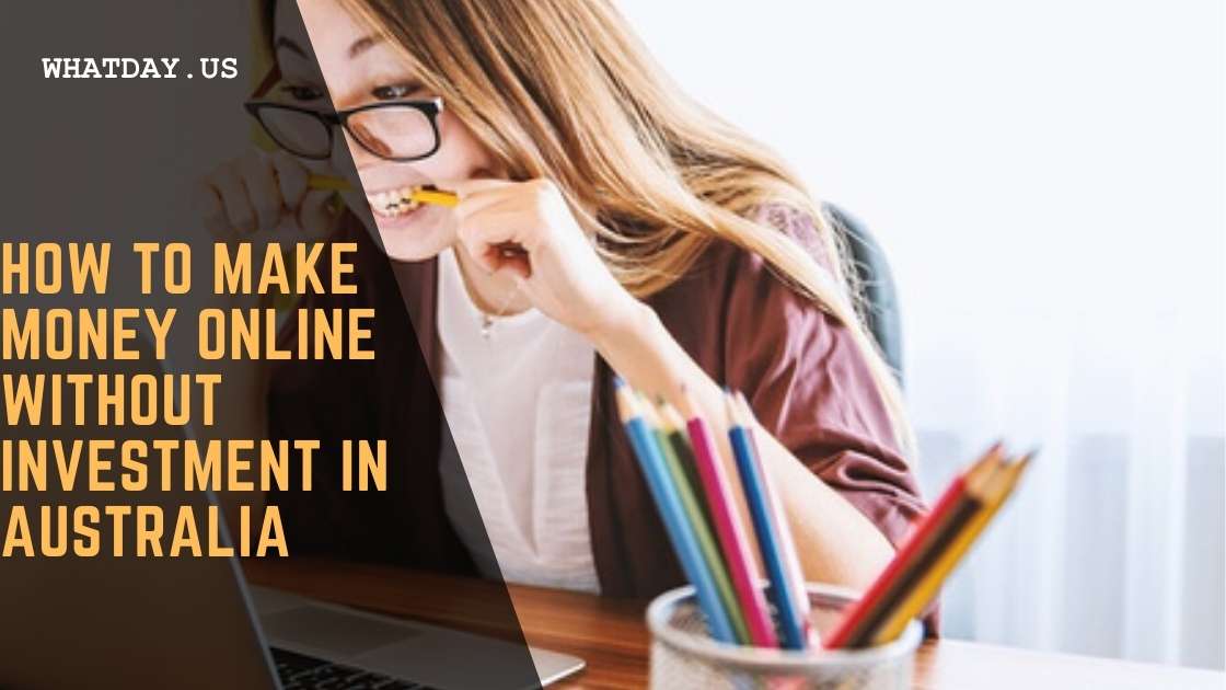 How to Make Money Online Without Investment in Australia